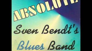 Sven Bendt&#39;s Blues Band - Further on up the Road