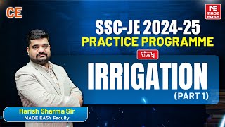 LIVE SSC-JE 2024-25 Practice Programme | Irrigation Engg. (Part 1) | Civil Engineering | MADE EASY