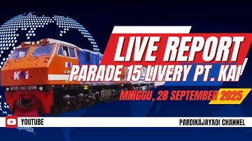 SIARAN LIVE PARADE 15 LIVERY GERBONG KERETA API REKOR MURI 2025 DALAM RANGKA HUT KAI KE-80