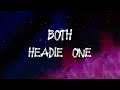 Headie One - Both (Lyrics)