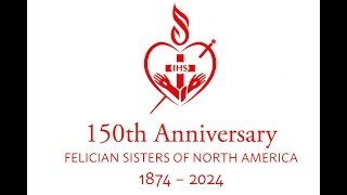 Felicians Sisters of North America Cemetery Service Celebrating the 150th Anniversary Buffalo, NY