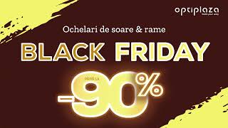 Optiplaza - Black Friday A Început Cu Până La -90%