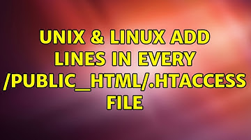 Unix & Linux: Add lines in every /public_html/.htaccess file (2 Solutions!!)