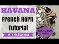Havana on FRENCH HORN! (tutorial)