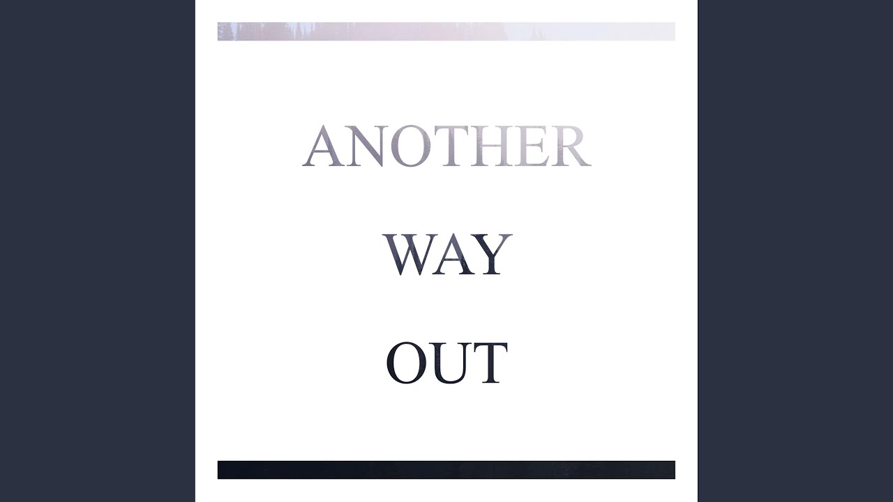 Mira Another Way Out en YouTube Mira Another Way Out en YouTube
