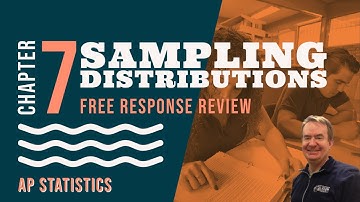 AP Stats Exam Review - Sampling Distributions | Free Response Questions | FRQ Statistics Preparation