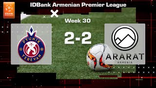 Pyunik - Ararat-Armenia 2:2, IDBank Armenian Premier League 2023/24, Week 30