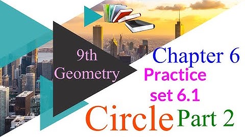 Circle Practice Set 6.1 Class 9th Maharashtra Board Part 2