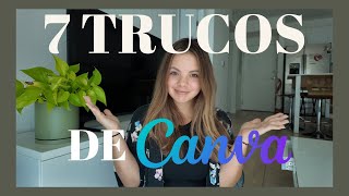 7 CANVA HACKS | Descubre 7 Trucos de Canva | Herramientas y Funciones que Desconocías |Tutorial 2024