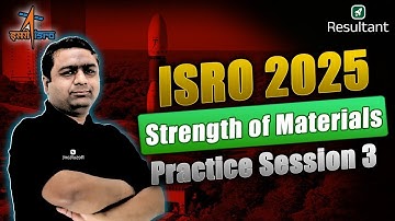 Top Questions for Practice - Strength of Materials✍🏻| ISRO 2025 Preparation| Mechanical Engineering🎯