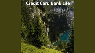 Credit Card Bank Life