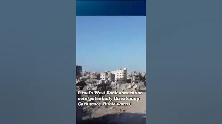 Israel's West Bank annexation vote ‘potentially threatening’ Gaza truce, Rubio warns