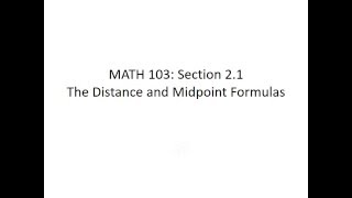 College Algebra and Trig I: The Distance and Midpoint Formulas