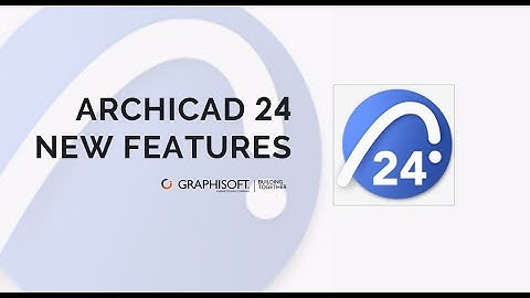 ArchiCAD 24 New Features - Latest Release!