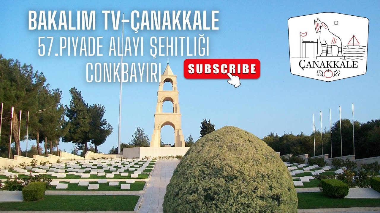 Bakalım TV Çanakkale'de; 57.Piyade Alayı Şehitliği, Conkbayırı