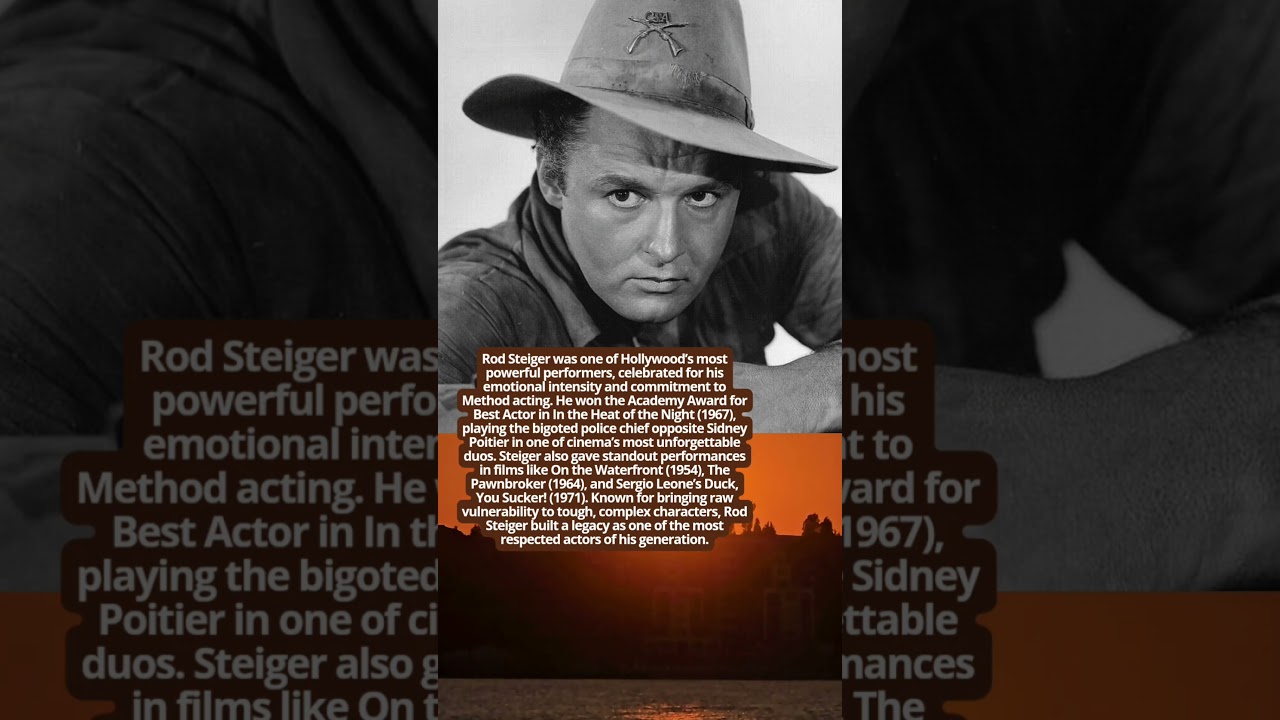Rod Steiger The Intense Method Actor 