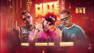 Download lagu METE METE - ARTHURZINHO BATEDEIRA, PIVOR ZN E LEON
