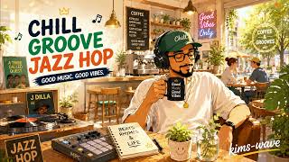 🎷 Feel the Groove | Chill Groove Jazz Hop Playlist ☕ | Smooth Beats, Soulful Jazz & Good Vibes