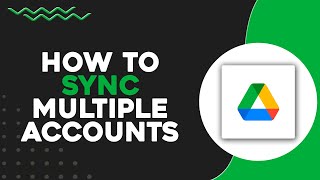 How To Sync Multiple Google Drive Accounts Quick Tutorial