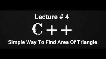 C++ Programming # 4 Simple Way To Find Area Of Triangle