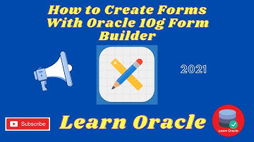 How to Create oracle Forms With Oracle 10g Form Builder
