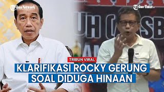 Terkait Diduga Hinaan Kepada Jokowi, Rocky Gerung Klarifikasi Hina Kedudukan Presiden Bukan Sosoknya