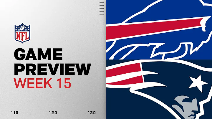 Buffalo Bills vs New England Patriots | Week 15 Game Preview