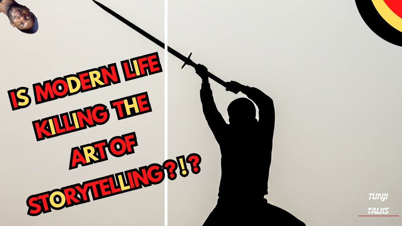 IS MODERN LIFE KILLING THE ART OF STORYTELLING?