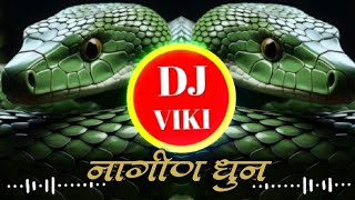 नागीण धून   tapori  / tasha  mix /  dj viki