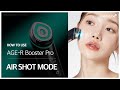 Medicube how to use ager booster pro air shot mode