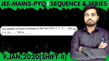 JEE Mains 2020 PYQ [9,JAN,2020(Shift-II)] | JEE PYQ Solutions | Sequence & Series || Let