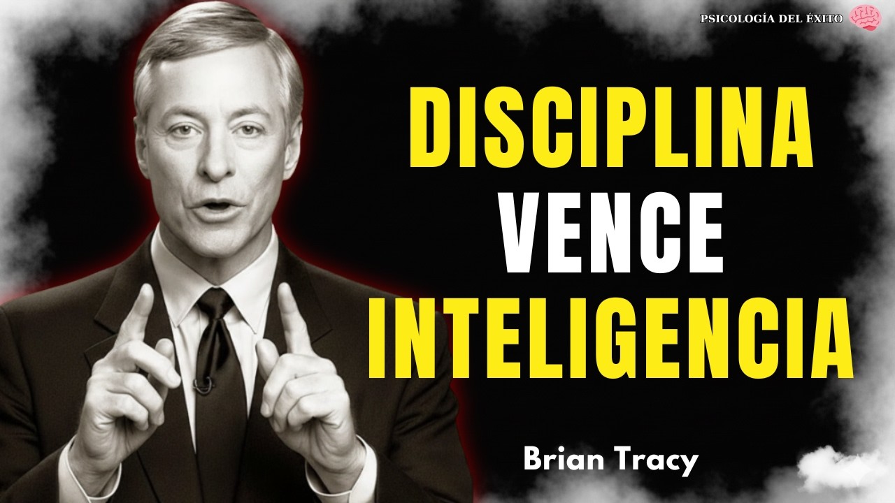 La Disciplina VENCE Inteligencia 🧠🔥 | Brian Tracy