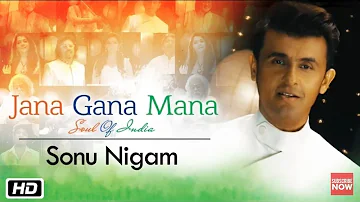 Jana Gana Mana | The Soul Of India | Sonu Nigam sings