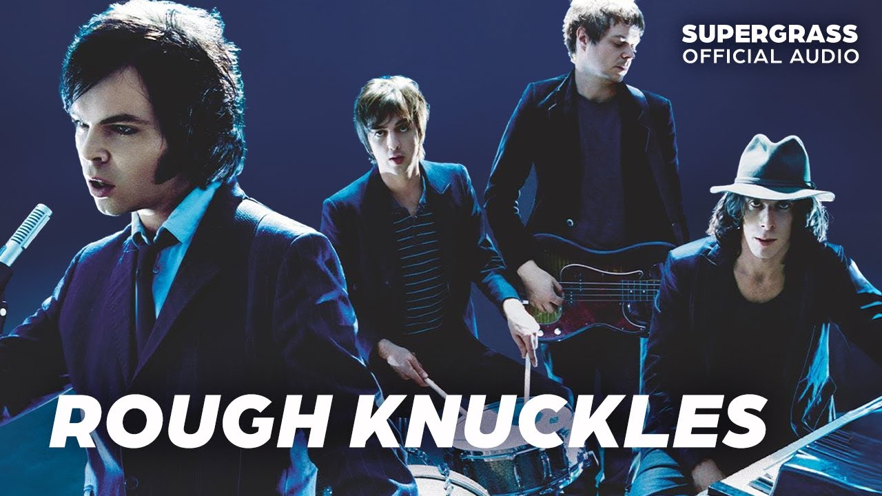 Supergrass - Rough Knuckles (Official Audio) - YouTube