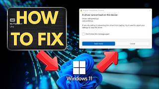 Fix: "A driver cannot load on this device" for external WD My Passport Ultra Hard Drive, Windows 11
