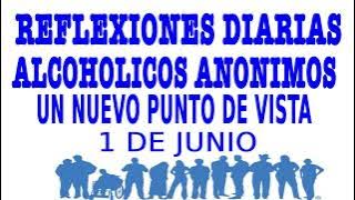 reflexiones diarias de alcoholicos anonimos | 1 de junio  | UN NUEVO PUNTO DE VISTA