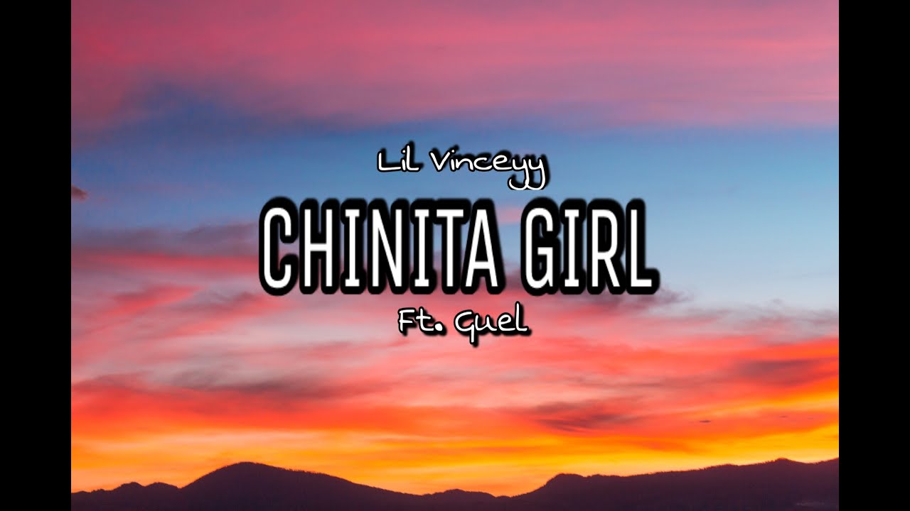 chinita girl lil vinceyy ft guel lyrics youtube chinita girl lil vinceyy ft guel lyrics youtube
