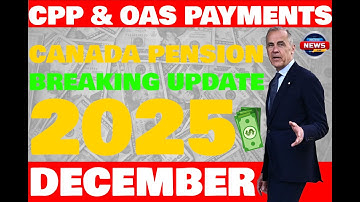 CPP & OAS BREAKING NEWS December 2025 | Important Canada Pension Payment Changes