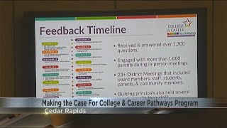 Cedar Rapids School officials make the case for College and Career Pathways program