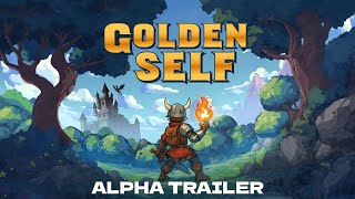 Golden Self - Alpha Trailer