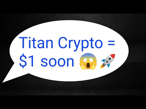 titan crypto : here is a video on titan cryptocurrency | titan coin | titan news today | ttn crypto