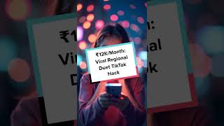 ₹12K/Month: Viral Regional Duet TikTok Hack