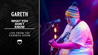Gareth: What You Don't Know | Live at Interstate Music