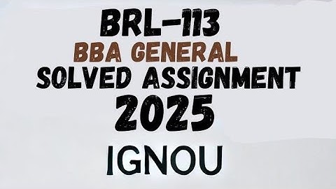 BRL-113 BBA General Solved Assignment 2025 | IGNOU BRL-113  Assignment Solution