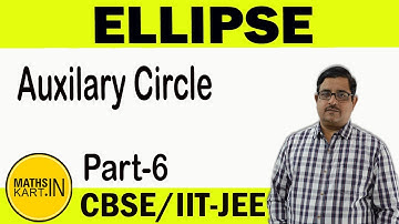 Auxiliary Circle of ELLIPSE | Ecentric Angle of Ellipse | PART 6 | Ellipse Class 11 JEE Maths