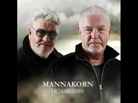 Mannakorn — Mannakorn - Í Blómabrekkunni [2012] [HQ]