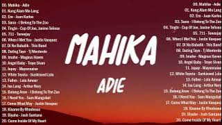 Mahika - Adie 🎁 OPM New Trends 💖 Top Hit Songs Playlist 2023
