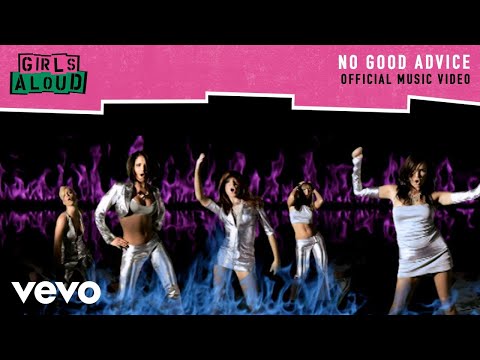 Girls Aloud - No Good Advice