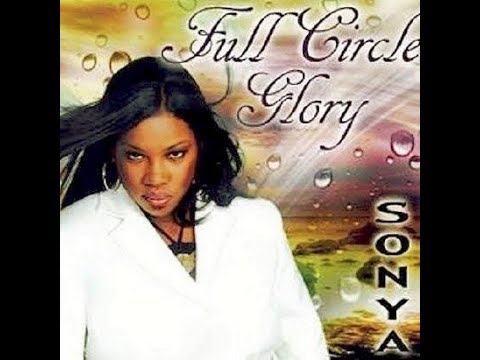 Watch Sonya - I've Been Redeemed - Full Circle Glory on YouTube Watch Sonya - I've Been Redeemed - Full Circle Glory on YouTube
