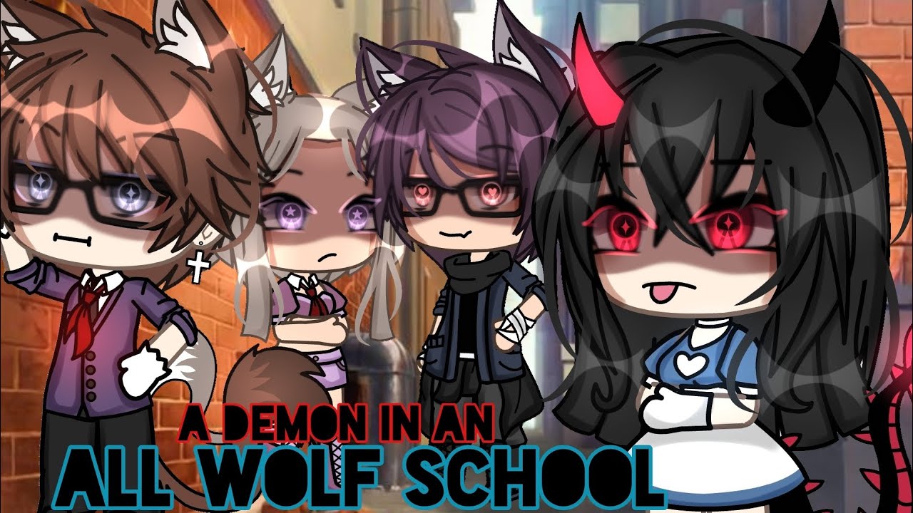 //🔥‼️A Demon In An All Wolf School🔥‼️// GLMM (GACHALIFEMINIMOVIE)💢 itz_reese ⁉️